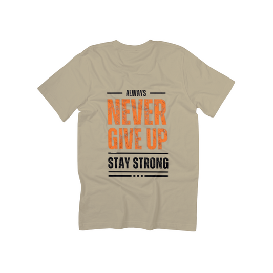 Always Never Give Up T-Shirt