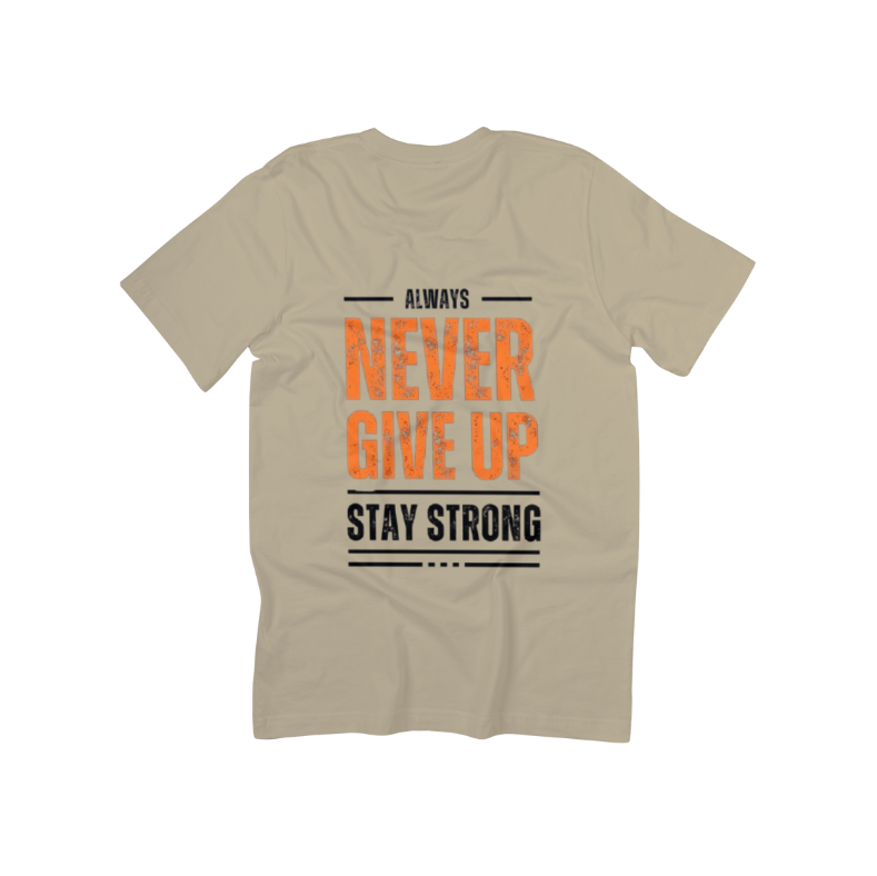 Always Never Give Up T-Shirt