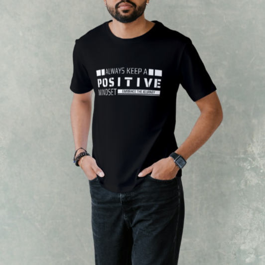 Always Keep a Positive Mindset T-Shirt
