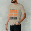 Always Never Give Up T-Shirt