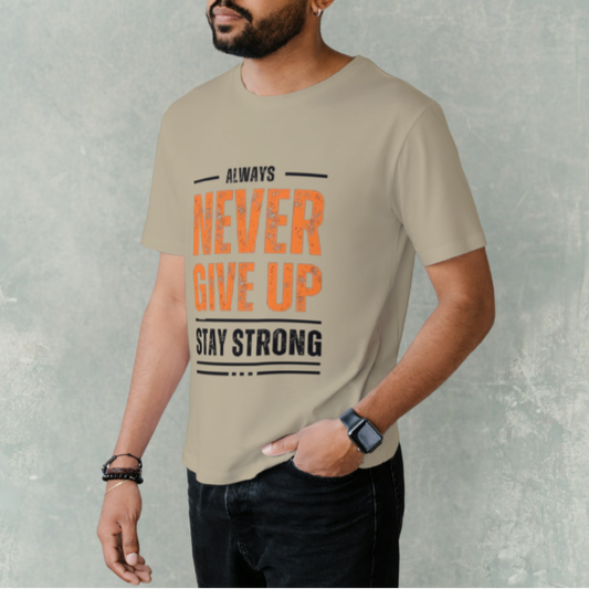Always Never Give Up T-Shirt