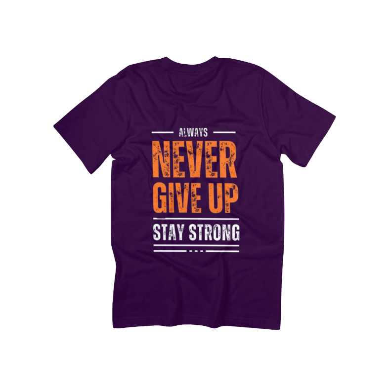 Always Never Give Up T-Shirt