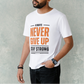 Always Never Give Up T-Shirt