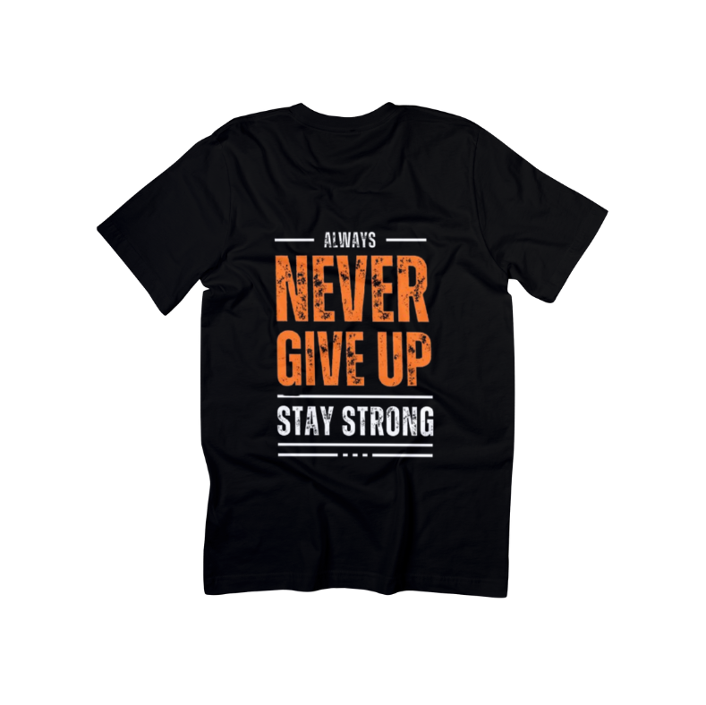 Always Never Give Up T-Shirt