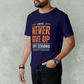 Always Never Give Up T-Shirt